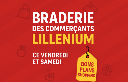 Braderie d'été 2025 des commerçants de Lillenium, votre centre commercial à Lille