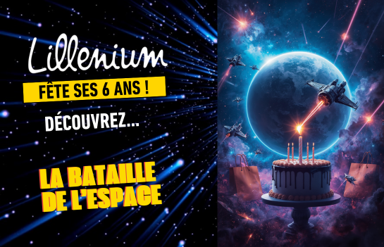 Pour les 6 ans de Lillenium, centre commercial à Lille, venez participer à notre animation " La bataillle de l'espace"